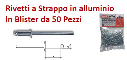 RIVETTI A STRAPPO IN ALLUMINIO 4,8X12 PZ50